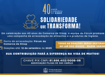 Comarca de Sinop celebra 40 anos com campanha beneficente ao Lar dos Idosos