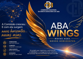 ABA WINGS: Comissão Nacional de Direito Bancário da ABA lança projeto nacional de fortalecimento das coordenações estaduais